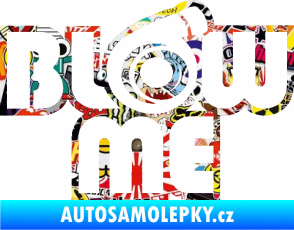 Samolepka Blow me Sticker bomb
