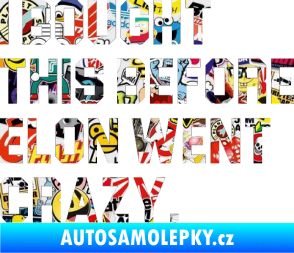 Samolepka I Bought This Before Elon Went Crazy 003 Sticker bomb