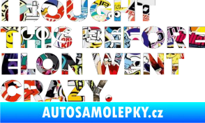 Samolepka I Bought This Before Elon Went Crazy 004 Sticker bomb