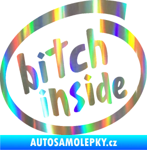 Samolepka Bitch inside Holografická
