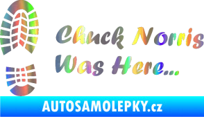 Samolepka Chuck Norris was here nápis s otiskem boty Holografická