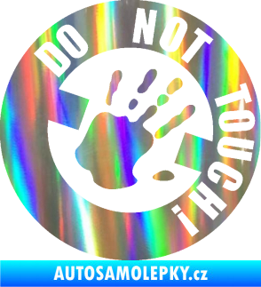 Samolepka Do not touch! Nápis Holografická