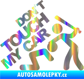 Samolepka Dont touch my car 001 Holografická