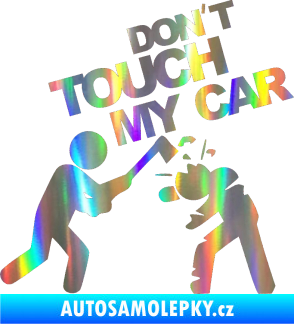 Samolepka Dont touch my car 004 Holografická