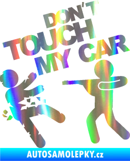 Samolepka Dont touch my car 008 Holografická