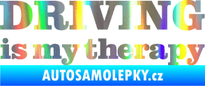 Samolepka Driving is my therapy nápis Holografická