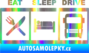 Samolepka Eat, sleep, drive 003 s nápisem Holografická