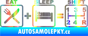 Samolepka Eat sleep shift Holografická