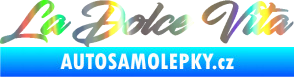 Samolepka La Dolce Vita nápis - Sladký Život Holografická