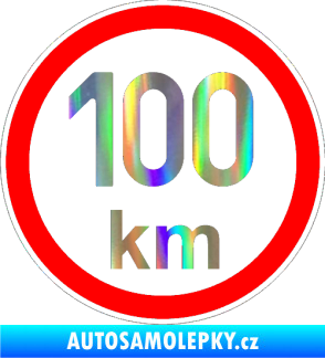 Samolepka Maximální rychlost 100km - nejvyšší konstrukční rychlost Holografická
