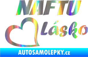 Samolepka Naftu Lásko Holografická