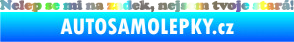 Samolepka Nelep se mi na zadek, nejsem tvoje stará 001 nápis Holografická