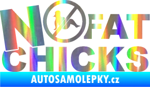 Samolepka No fat chicks 003 Holografická