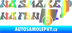 Samolepka No smoke no fun 002 nápis s výfukem Holografická
