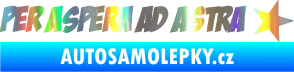 Samolepka Per Aspera Ad Astra nápis přes překážky ke hvězdám Holografická