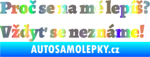 Samolepka Proč se na mě lepíš? Vždyť se neznáme! 001 Holografická
