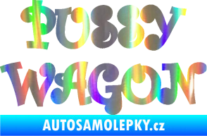 Samolepka Pussy wagon nápis  Holografická