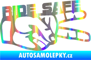 Samolepka Ride Safe nápis pravá motorkář Holografická