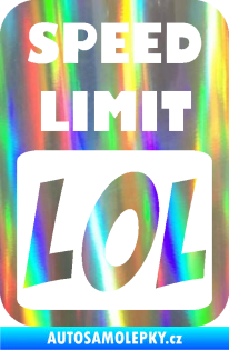Samolepka Speed Limit LOL nápis Holografická