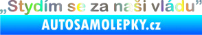 Samolepka Stydím se za naši vládu 001 Holografická