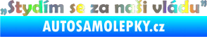 Samolepka Stydím se za naši vládu 002 Holografická