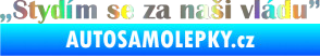 Samolepka Stydím se za naši vládu 004 Holografická
