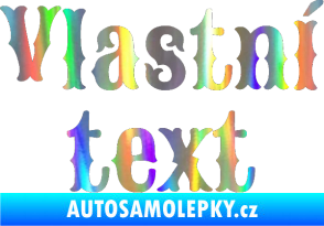Samolepka Vlastní text - Sancreek Holografická