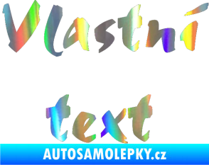 Samolepka Vlastní text - Staccato Holografická