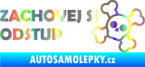 Samolepka Zachovej si odstup nápis Holografická