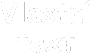Vlastní text - Comic Sans