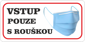 Vstup pouze s rouškou 001 