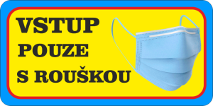 Vstup pouze s rouškou 005